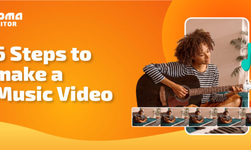 6 Steps to Make a Music Video