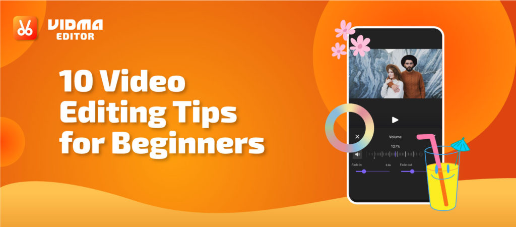 10 Video Editing Tips For Beginners - VIDMA Editor