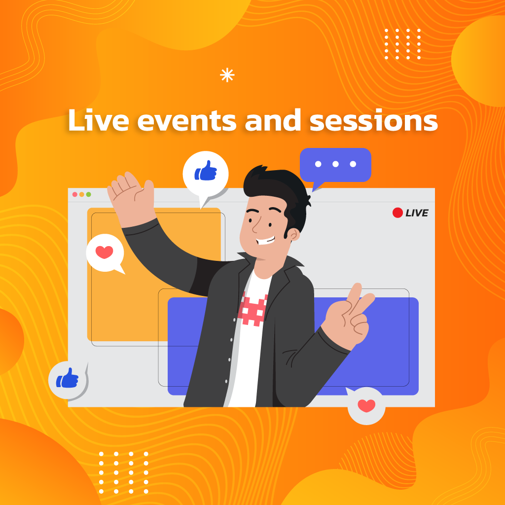 Live events and sessions