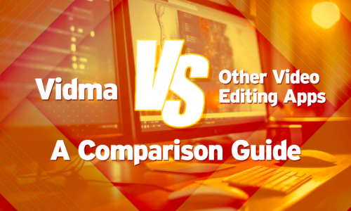 Vidma vs. Other Video Editing Apps