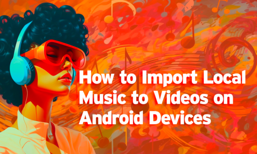 import local music to android videos