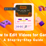 How to edit videos for gaming