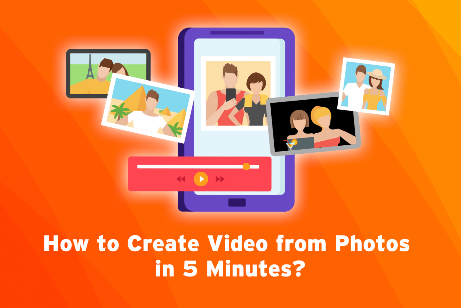 How to Create Video from Photos in 5 Minutes?