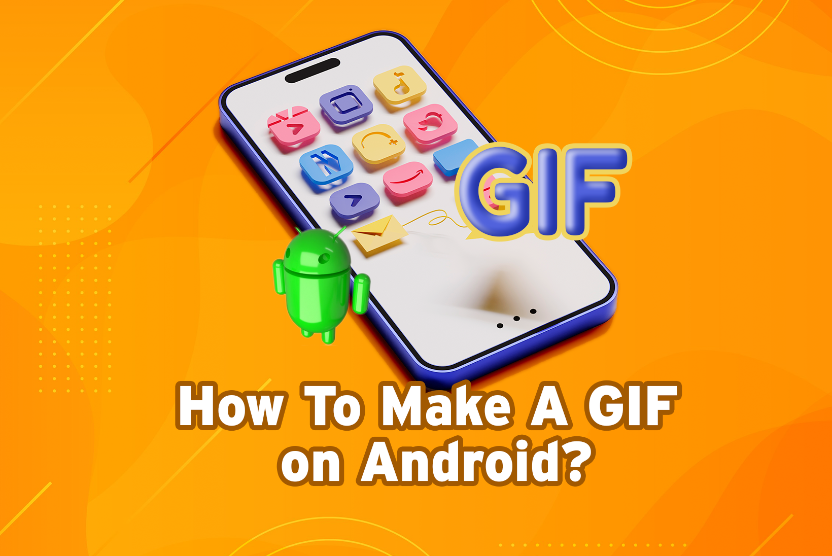how to make a GIF on Android